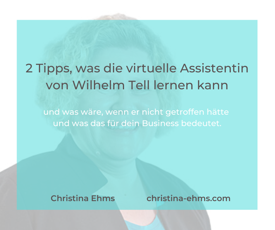 Read more about the article 2 Tipps, was die virtuelle Assistentin von Wilhelm Tell lernen kann