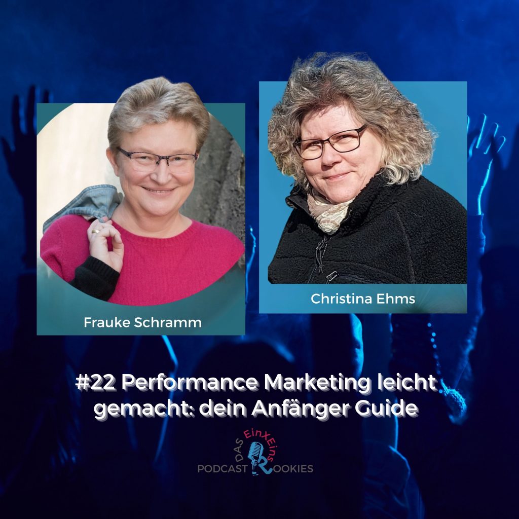 #22 Performance Marketing mit Frauke Schramm